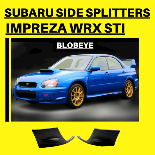 Side Splitters Splats For Blobeye Subaru NON STI / STI WRX (03-05)